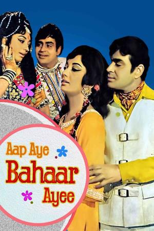 Aap Aye Bahar Ayee's Poster