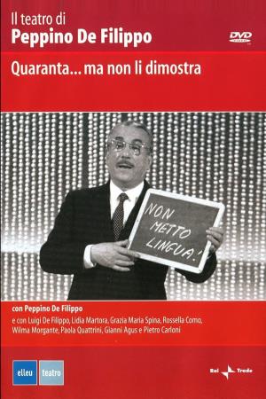 Quaranta...ma non li dimostra's Poster