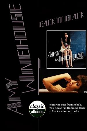 Classic Albums - Amy Winehouse: Back...'s Poster