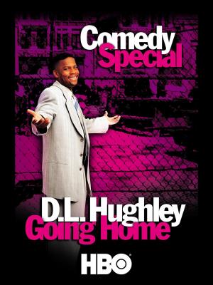 D.L Hughley: Going Home's Poster