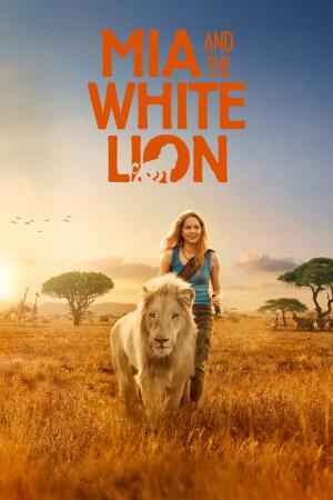 Mia and the White Lion's Poster