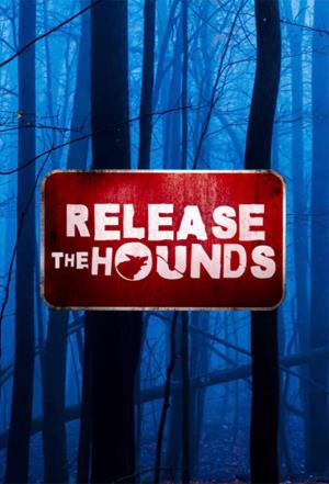 Release the Hounds's Poster