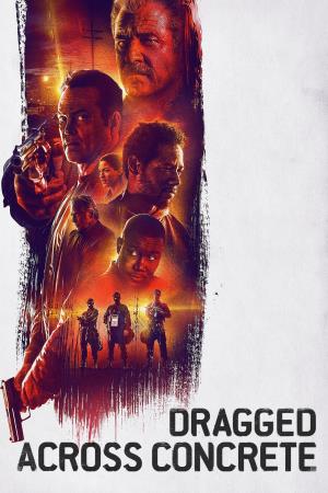 Dragged Across Concrete - Poliziotti al limite's Poster
