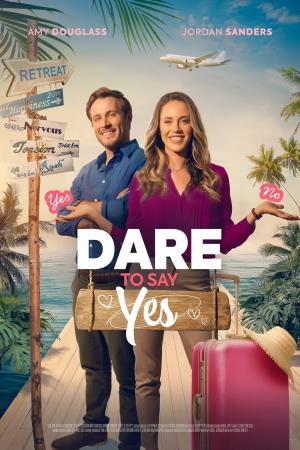 Dare To Say Yes's Poster