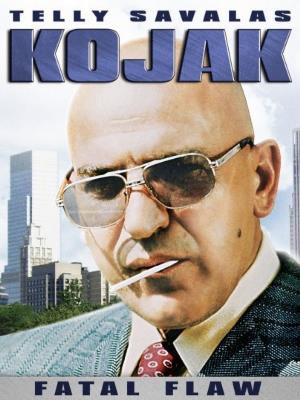 Kojak: Fatal Flaw's Poster