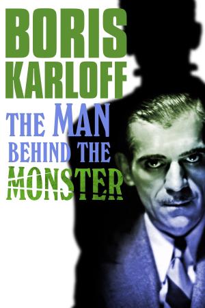 Boris Karloff: The Man Behind's Poster