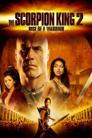 Il Re Scorpione 2: Il destino di un guerriero's Poster