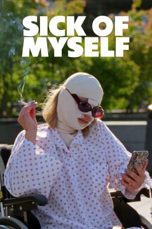 Sick of Myself's Poster