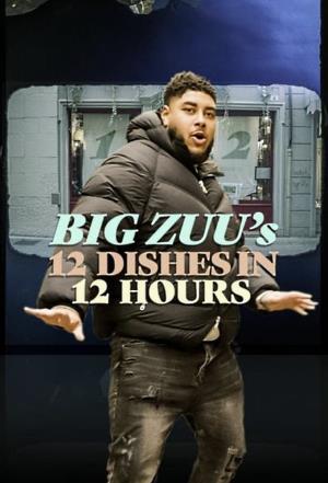 Big Zuu's 12 Dishes, 12 Hours's Poster