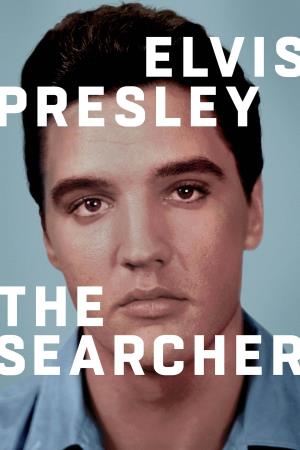 Elvis: The Searcher's Poster