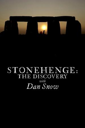 Stonehenge: The Discovery with Dan Snow's Poster