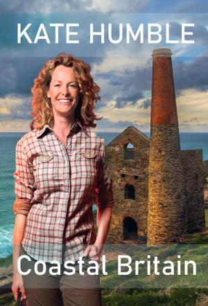 Coastal Britain with Kate Humble's Poster