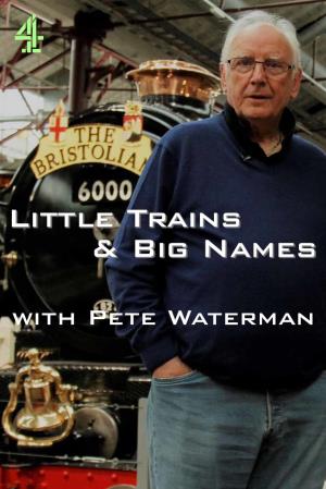 Little Trains & Big Names with...'s Poster