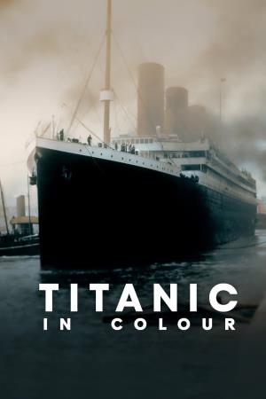 Titanic in Colour's Poster