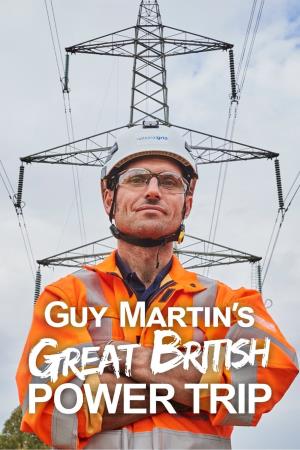 Guy Martin's Great British Power Trip's Poster