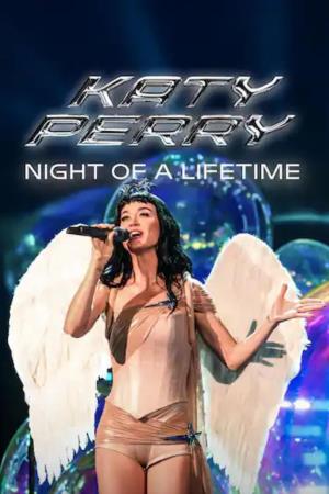 Katy Perry: Night of a Lifetime's Poster