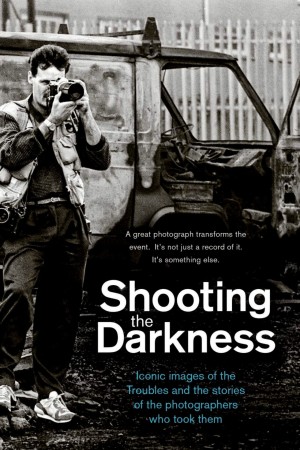 Shooting the Darkness's Poster