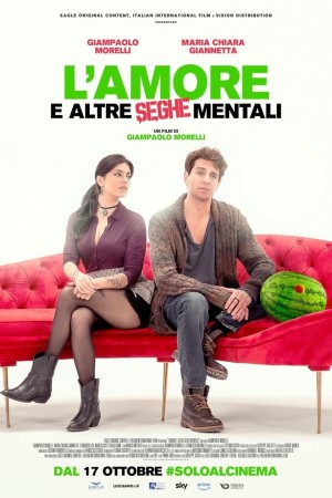 L'amore e altre seghe mentali's Poster