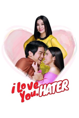 I LOVE YOU HATER's Poster