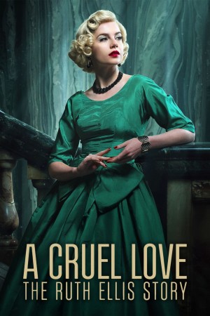 A Cruel Love: The Ruth Ellis Story's Poster