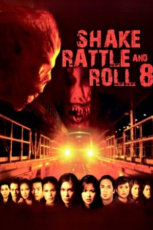 SHAKE, RATTLE & ROLL 8's Poster