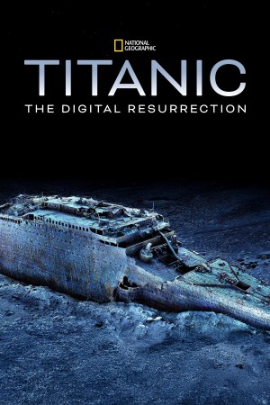 Titanic: The Digital Resurrection's Poster