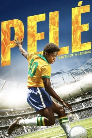 Pelé: Birth of a Legend's Poster