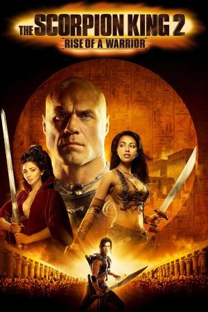 The Scorpion King: Rise of a Warrior's Poster