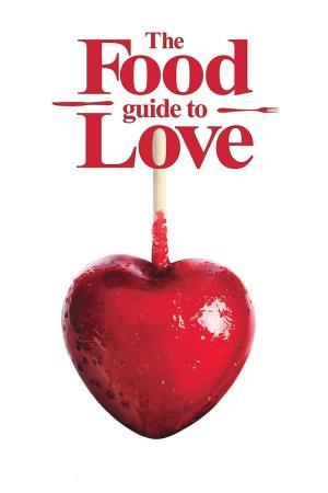 The Food Guide to Love Poster