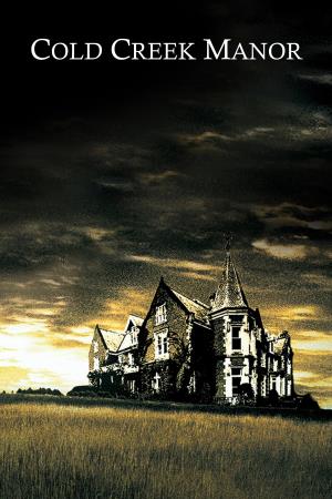 Cold Creek Manor Poster