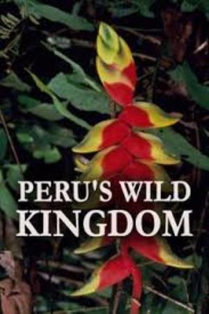 Peru's Wild Kingdom Poster