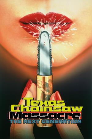 Texas Chainsaw Massacre : The Next Generation Poster