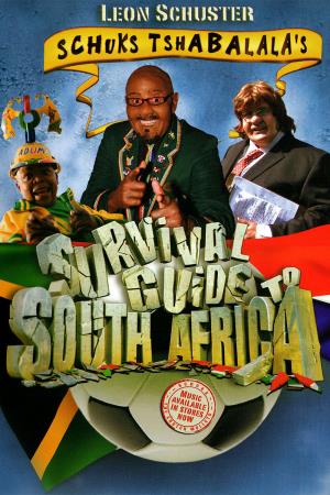 Schuks Tshabalala's Survival Guide to South Africa Poster
