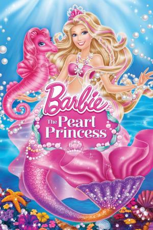 Barbie: The Pearl Princess Poster