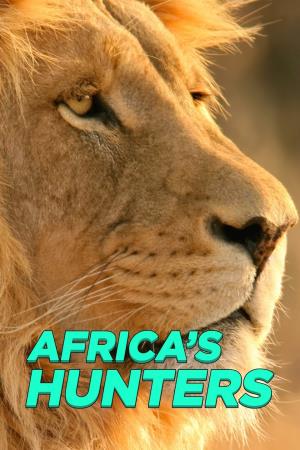Africa's Hunters Poster