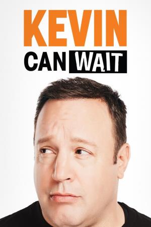 Kevin Can Wait Poster