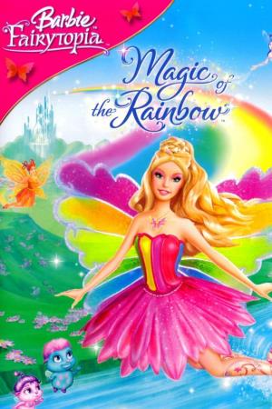 Barbie Fairytopia: Magic of the Rainbow Poster