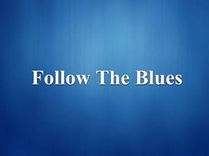 Follow The Blues Poster