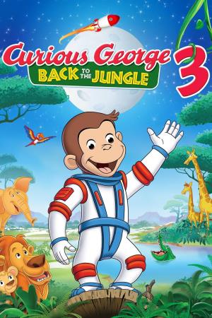 Curious George 3 Back To The Jungle Poster