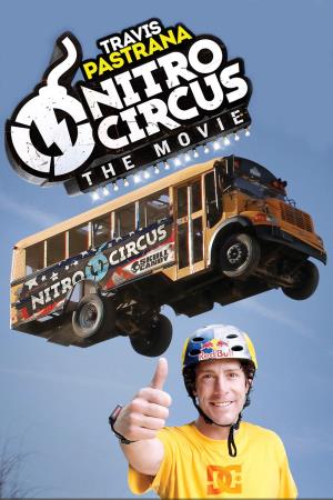 Nitro Circus The Movie Poster