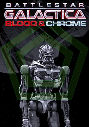 Battlestar Galactica Blood & Chrome Poster
