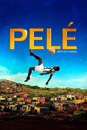 Pele: Birth Of A Legend Poster