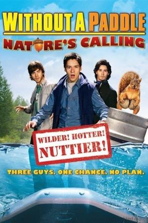 Without A Paddle: Nature's Calling Poster