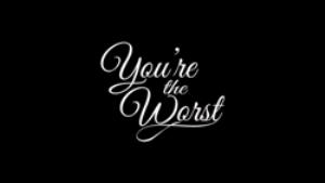 You're The Worst Poster