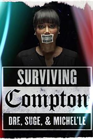 Surviving Compton: Dre, Suge & Michel'le Poster
