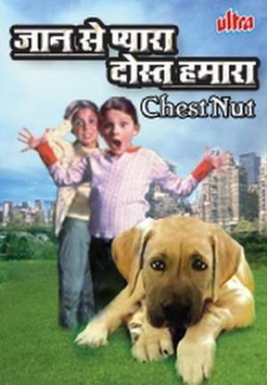 Chestnut - Jaan Se Pyaara Dost Hamara Poster