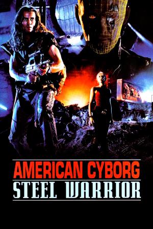 American Cyborg Steel Warrior Poster