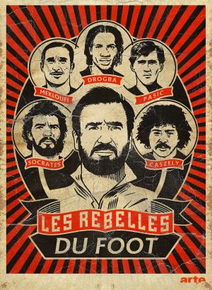Les Rebelles Du Foot Poster