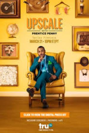 Upscale With Prentice Penny Poster