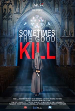 Sometimes The Good Kill Poster